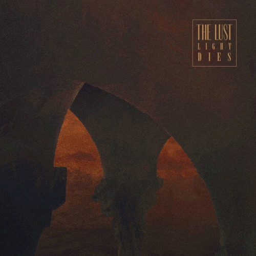 The Lust : Light Dies